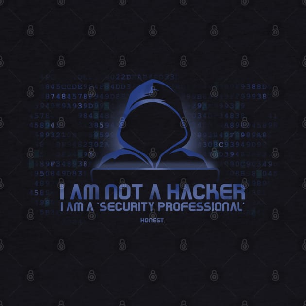 I Am Not A Hacker. Honest. by NerdShizzle